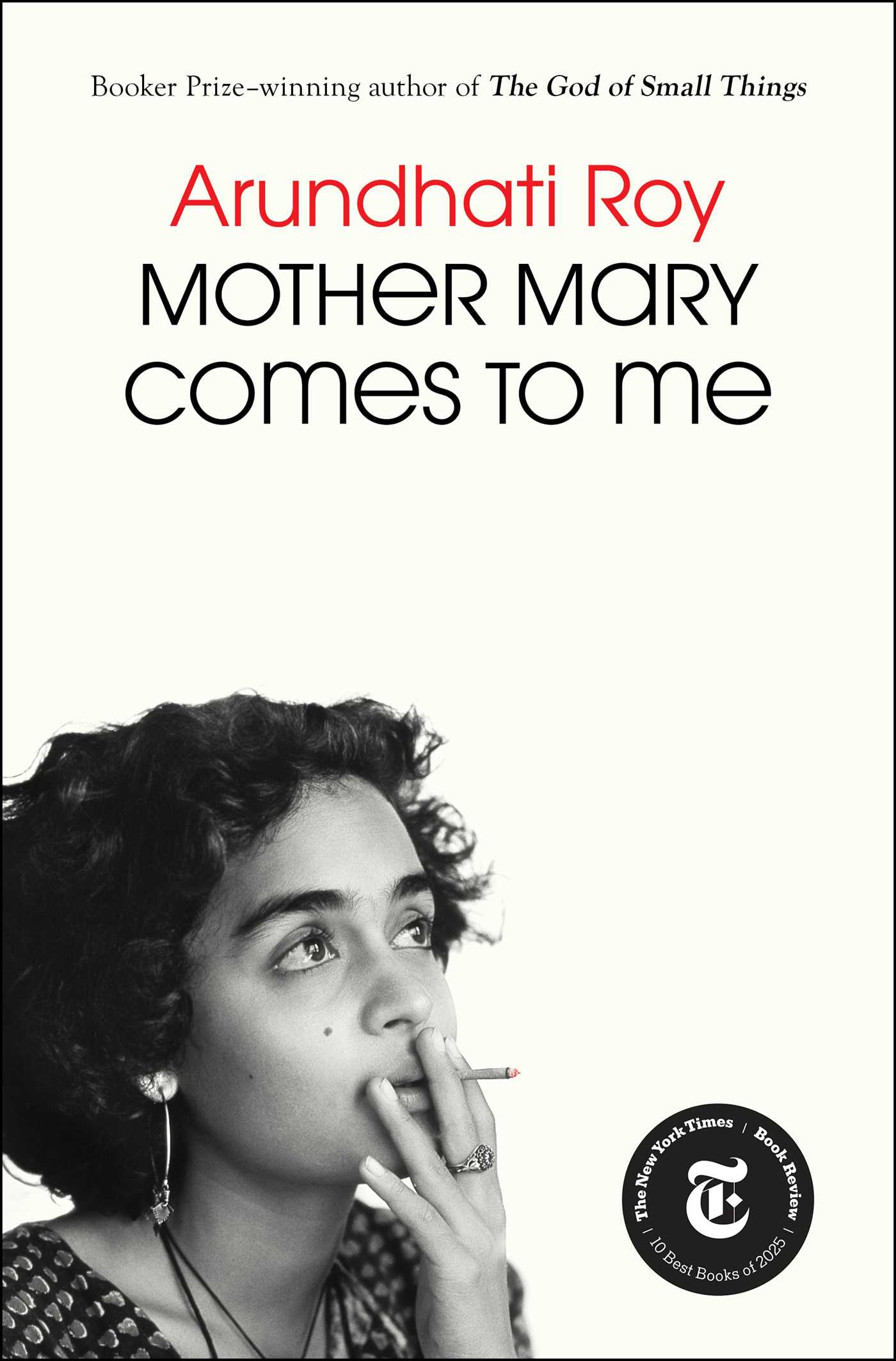 Mother Mary Comes To Me by Arundhati Roy