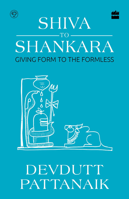 Shiva to Shankara by Devdutt Pattanayak